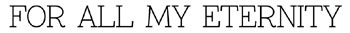 For All My Eternity USA